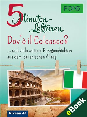 cover image of PONS 5-Minuten-Lektüren Italienisch A1--Dov'è il Colosseo?